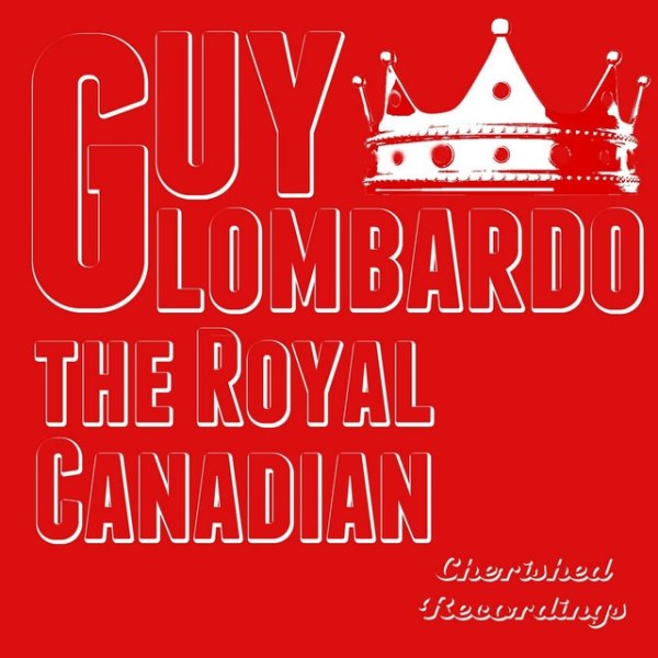 Album Guy Lombardo - The Royal Canadian