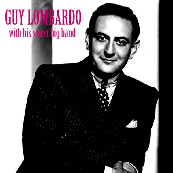Album Guy Lombardo - With His Sweet Big Band