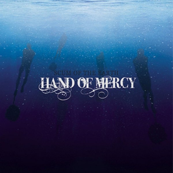 Album Hand Of Mercy - Scum of the Earth