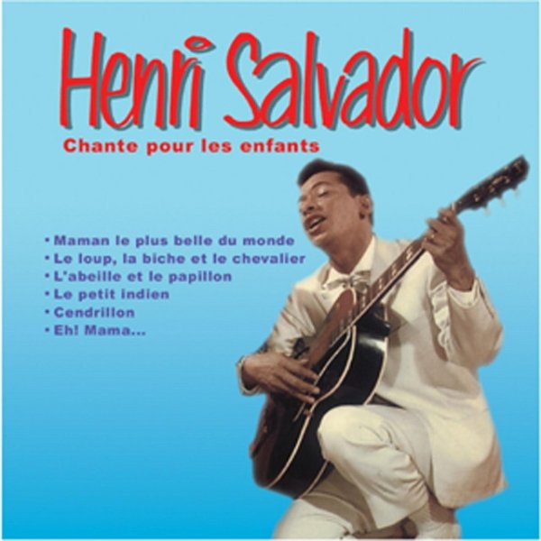 Henri Salvador Henri Salvador chante pour les enfants, 2011