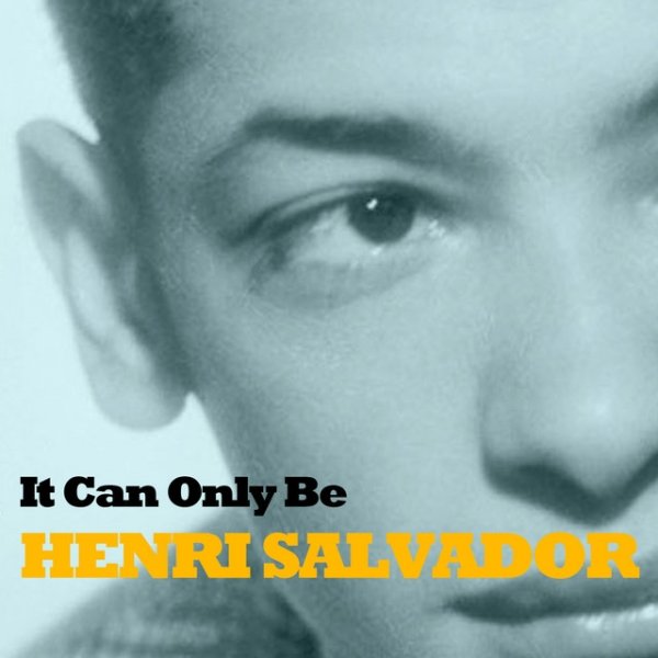 Album Henri Salvador - It Can Only Be