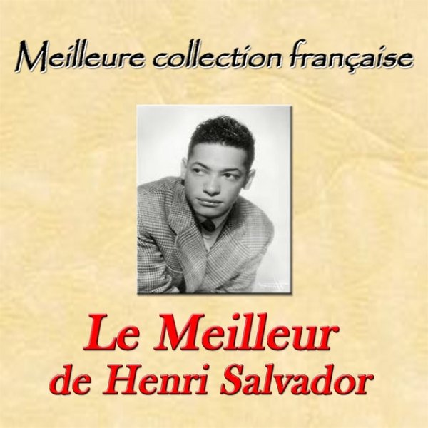Meilleure collection française: Le meilleur de Henri Salvador Album 