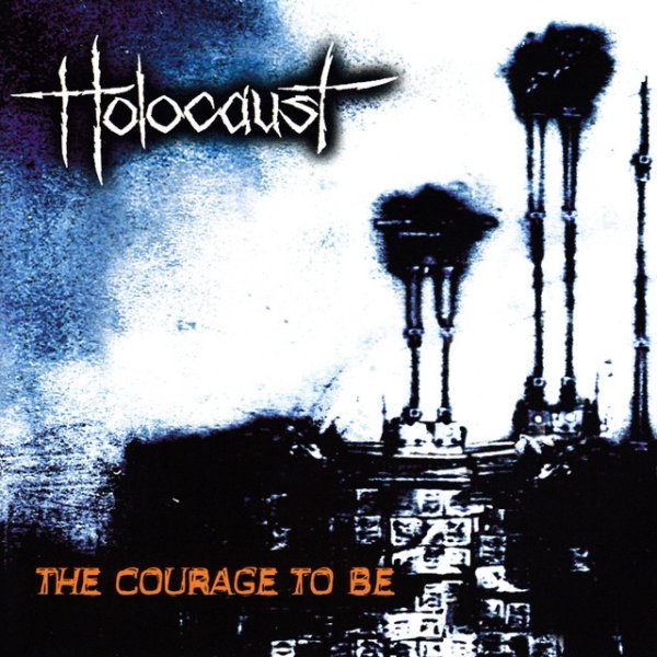 Album Holocaust - The Courage To Be