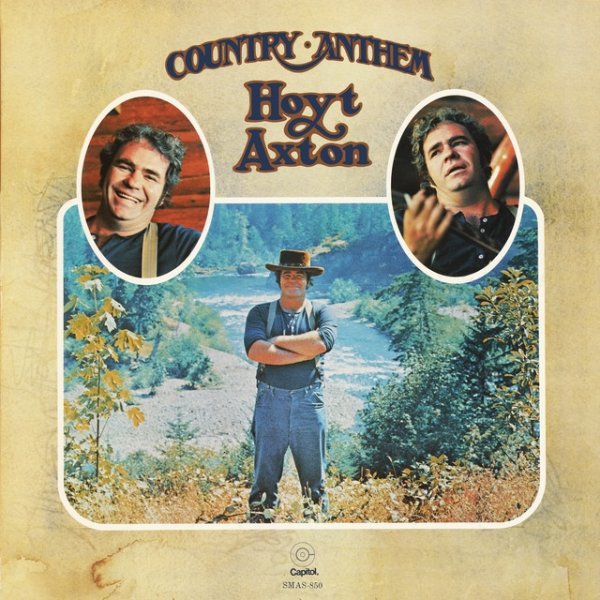 Hoyt Axton Country Anthem, 1971