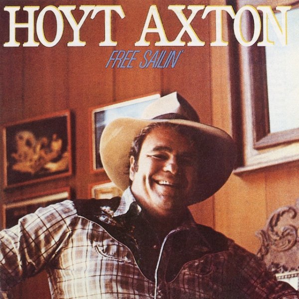 Album Hoyt Axton - Free Sailin