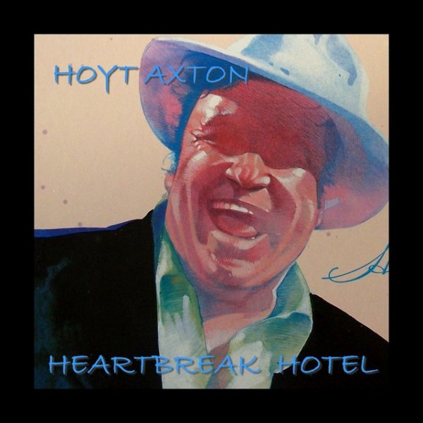 Album Hoyt Axton - Heartbreak Hotel