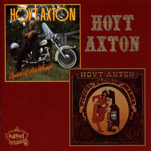 Hoyt Axton Pistol Packin' Mama + Spin Of The Wheel, 1998