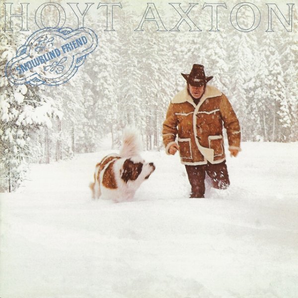Album Hoyt Axton - Snowblind Friend