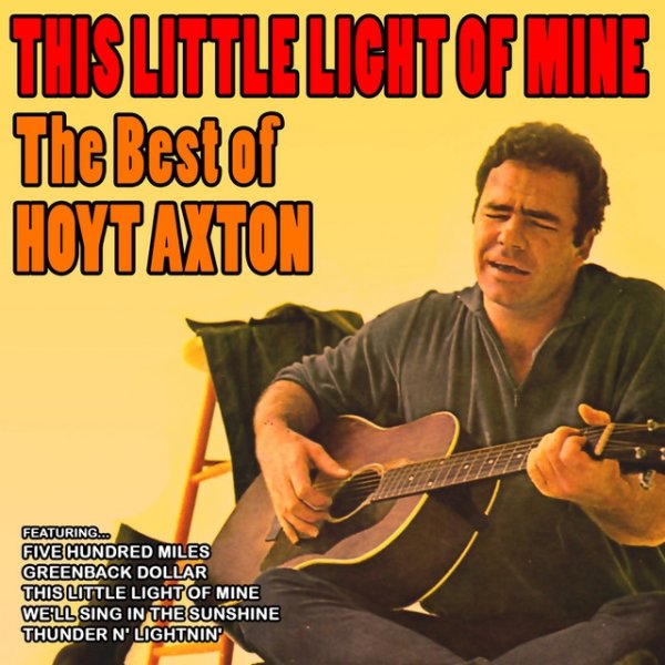 Album Hoyt Axton - This Little Light of Mine: The Best of Hoyt Axton