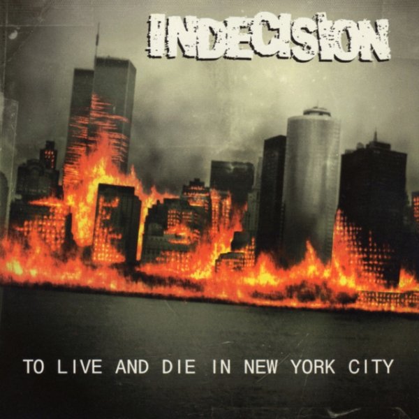 Indecision To Live and Die in New York City, 1998