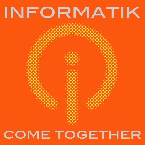 Album Informatik - Come Together