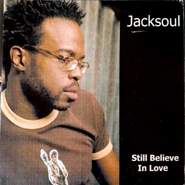 Album jacksoul - Still Believe In Love