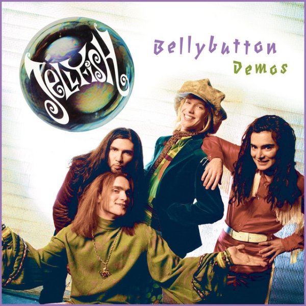 Jellyfish Bellybutton Demos, 2002