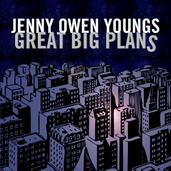 Jenny Owen Youngs Great Big Plans, 2011