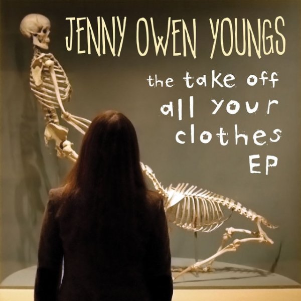 Album Jenny Owen Youngs - The Take Off All Your Clothes