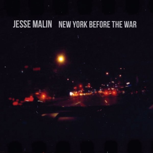Jesse Malin New York Before the War, 2015