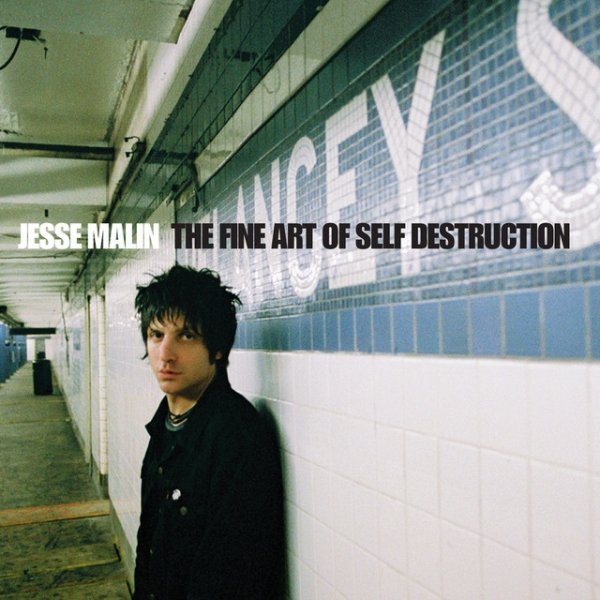Album Jesse Malin - The Fine Art Of Self-Destruction