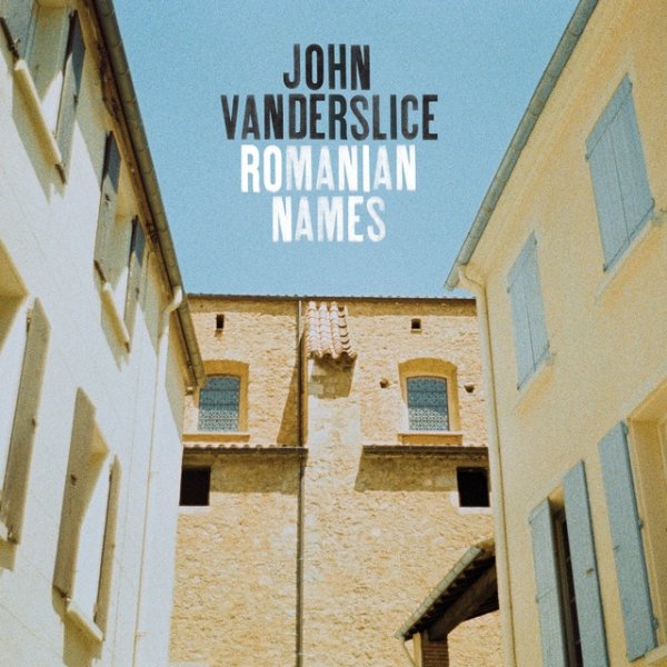 John Vanderslice Romanian Names, 2009