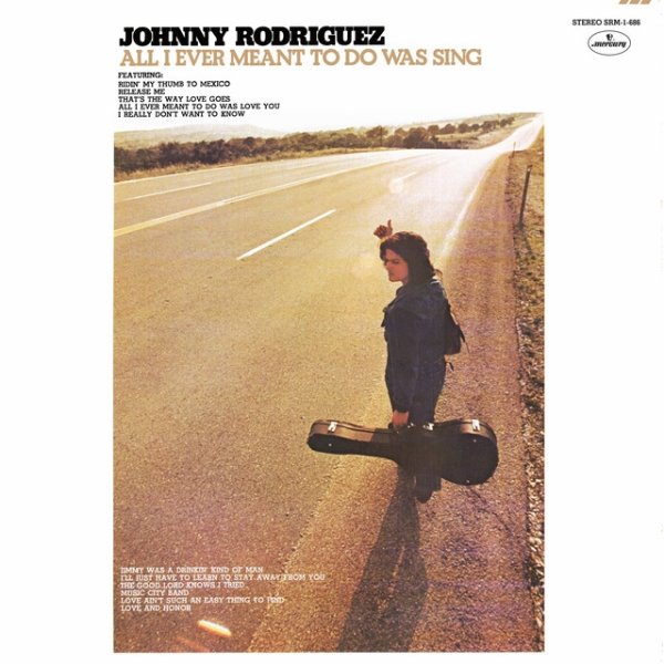Album Johnny Rodriguez - All I Ever Meant To Do Was Sing