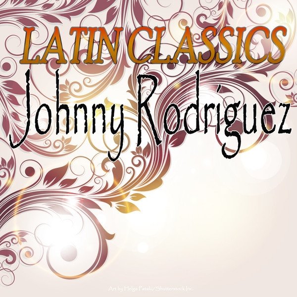 Album Johnny Rodriguez - Latin Classics