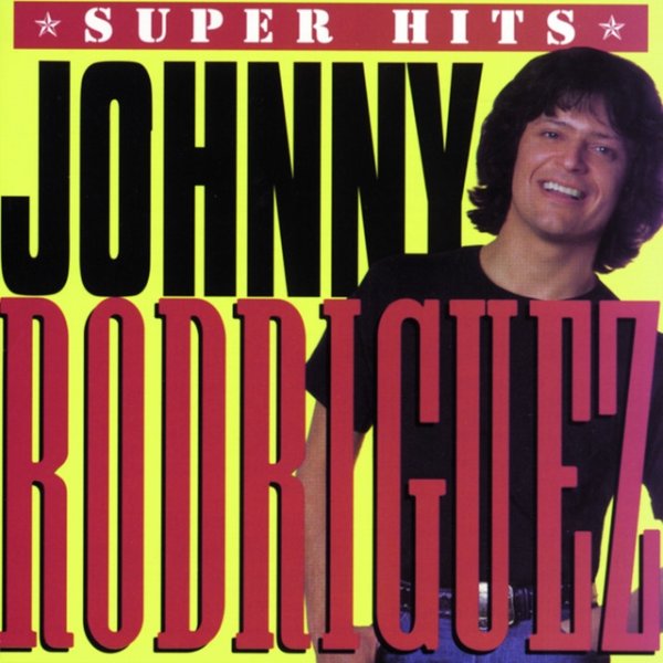 Album Johnny Rodriguez - Super Hits