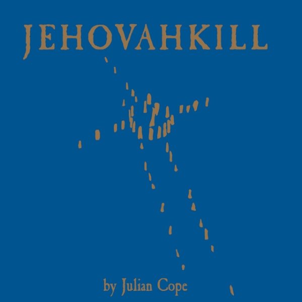 Album Julian Cope - Jehovahkill