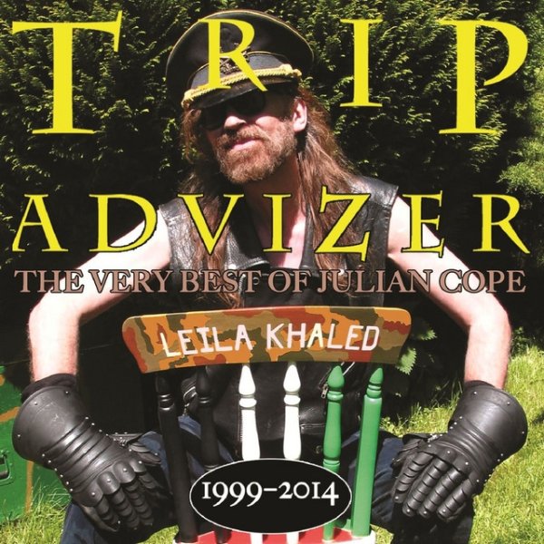 Album Julian Cope - Trip Advizer (The Very Best Of Julian Cope 1999-2014)