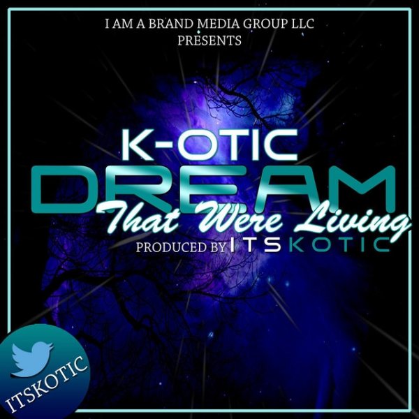 Album K-Otic - Dream That Were Living