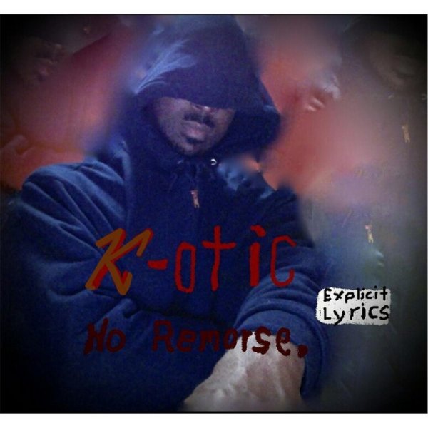 Album K-Otic - No Remorse