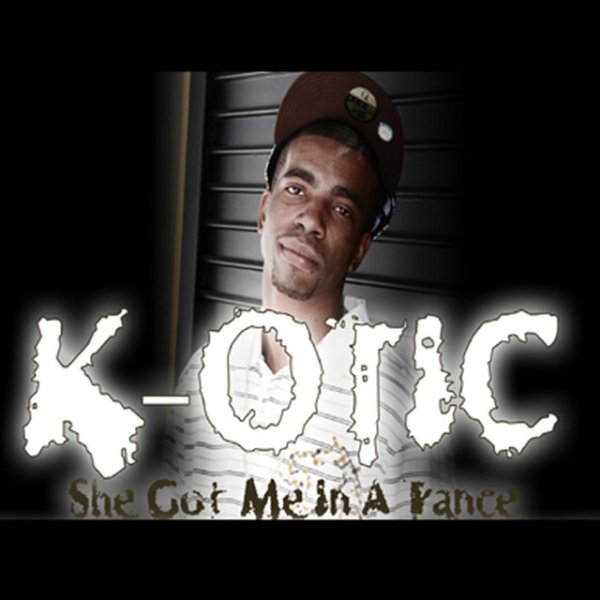 Album K-Otic - She Got Me In A Trance