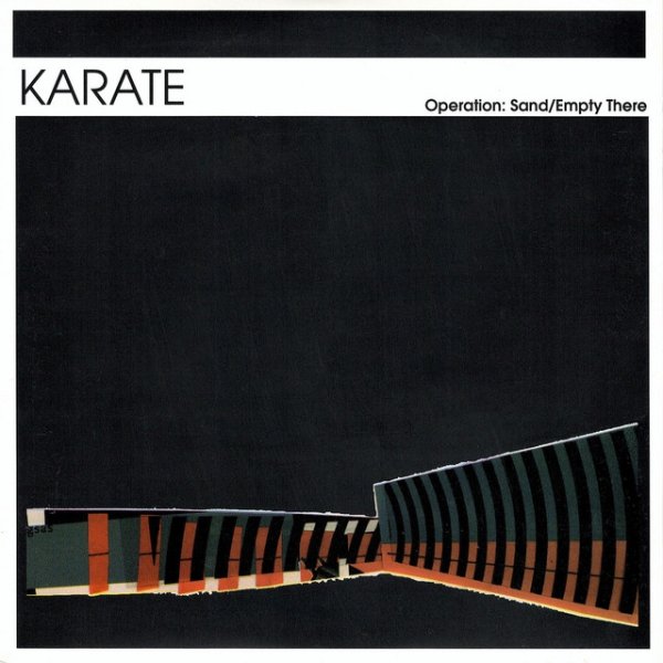 Album Karate - Operation: Sand / Empty There