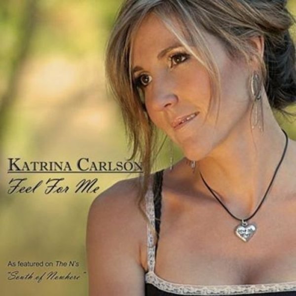 Katrina Carlson Feel For Me, 2008