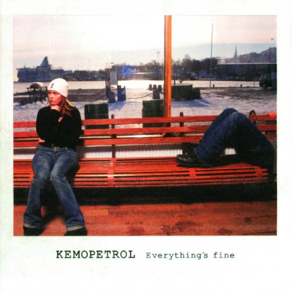 Kemopetrol Everything's Fine, 2002