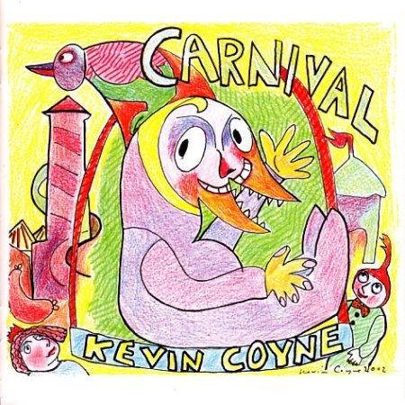 Coyne, Kevin  Carnival, 2002