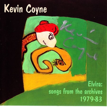 Coyne, Kevin  Elvira: Songs From The Archives 1979-83, 1994
