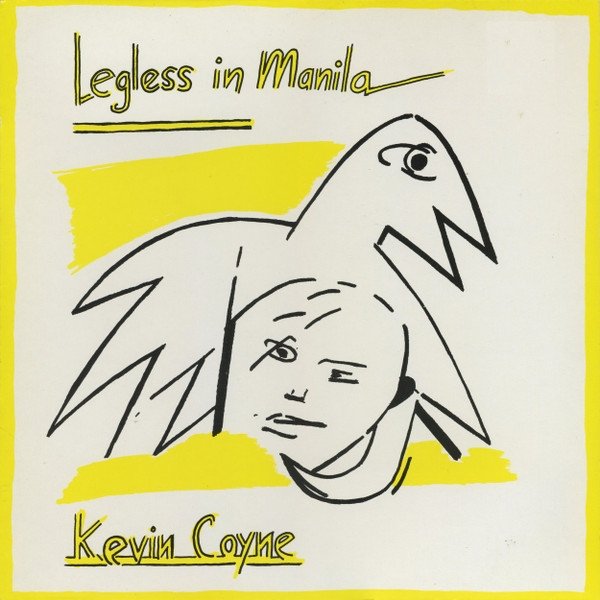 Album Coyne, Kevin  - Legless In Manila