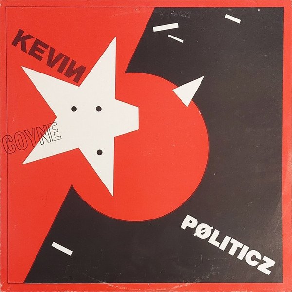 Coyne, Kevin  Pøliticz, 1982