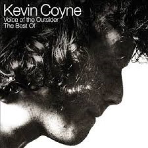 Coyne, Kevin  Voice Of The Outsider / The Best Of, 2013
