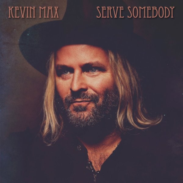 Album Kevin Max - Serve Somebody