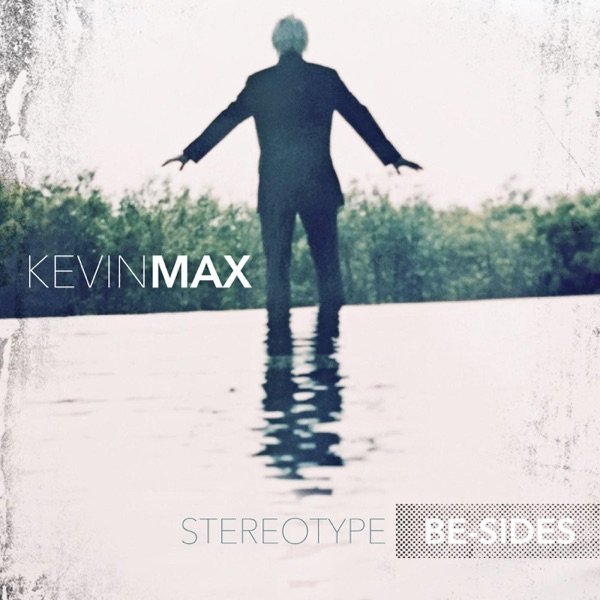 Album Kevin Max - Stereotype Be-Sides
