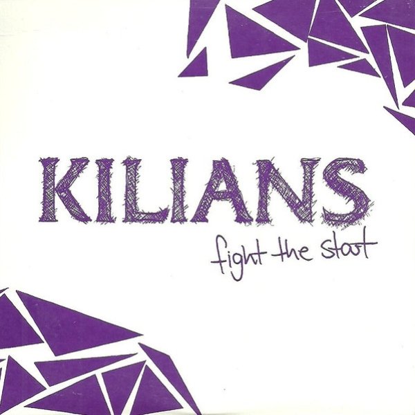 Album Kilians - Fight The Start