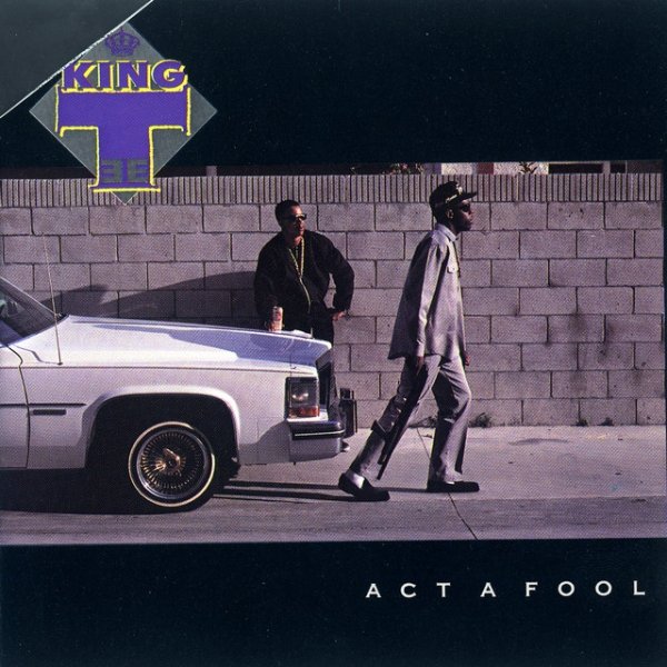 Album King Tee - Act A Fool