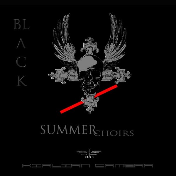 Album Kirlian Camera - Black Summer Choirs
