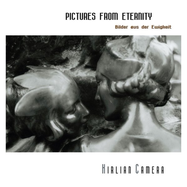 Album Kirlian Camera - Pictures from Eternity - Bilder aus der Ewigkeit