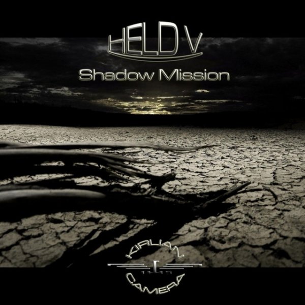 Album Kirlian Camera - Shadow Mission - Held V