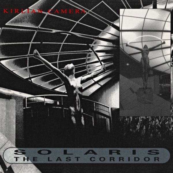 Album Kirlian Camera - Solaris - The Last Corridor