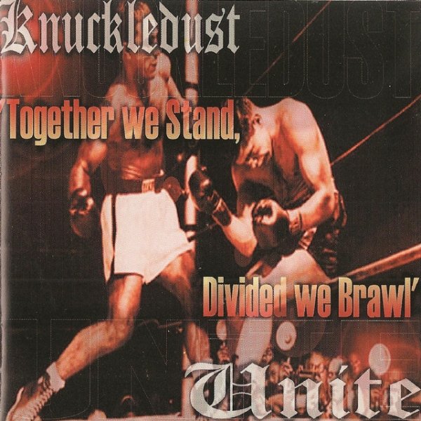 Album Knuckledust - Together We Stand. Divided We Brawl
