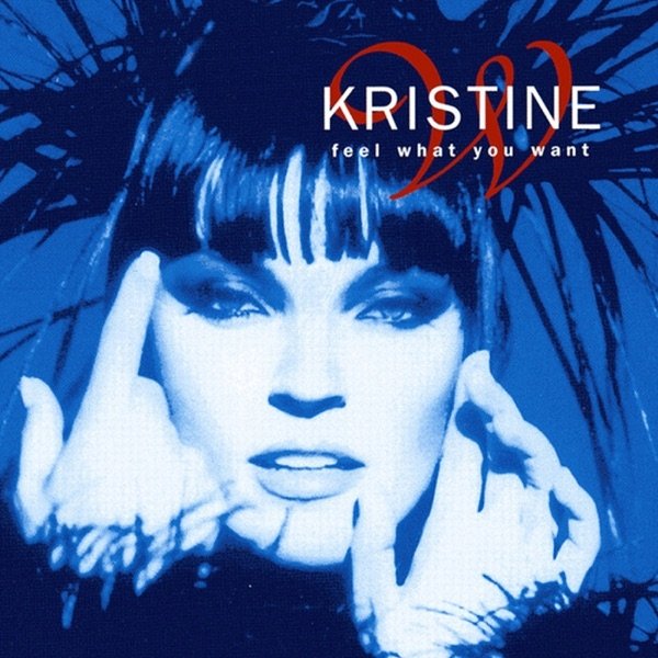 Album Kristine W. - Feel What You Want
