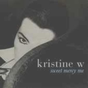 Album Kristine W. - Sweet Mercy Me