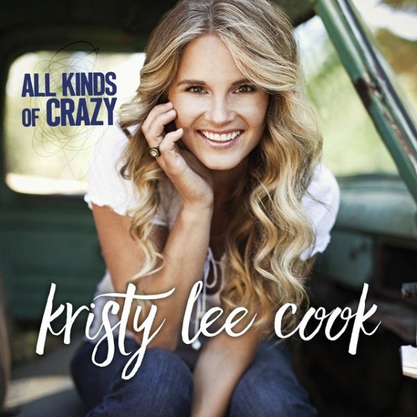 Album Kristy Lee Cook - All Kinds of Crazy